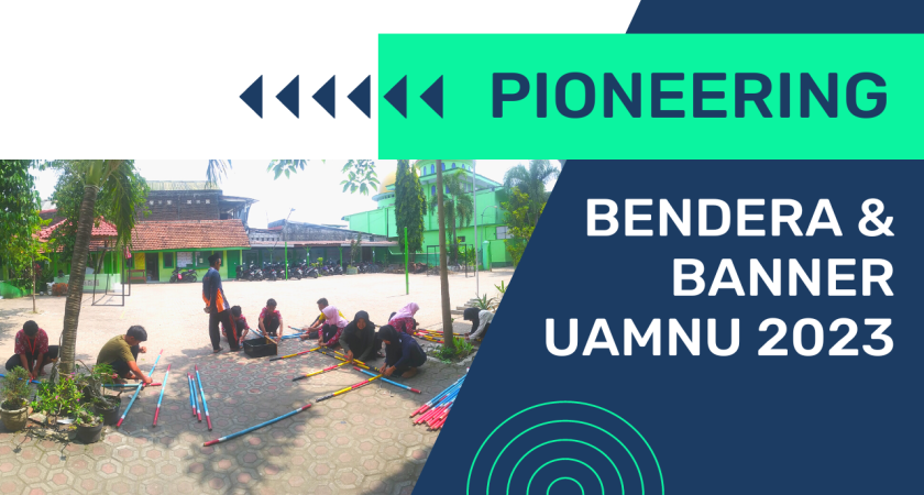 PIONEERING BENDERA DAN BANNER UAMNU 2023